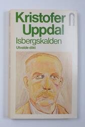 Uppdal K.: Isbergskalden - Utvalde dikt