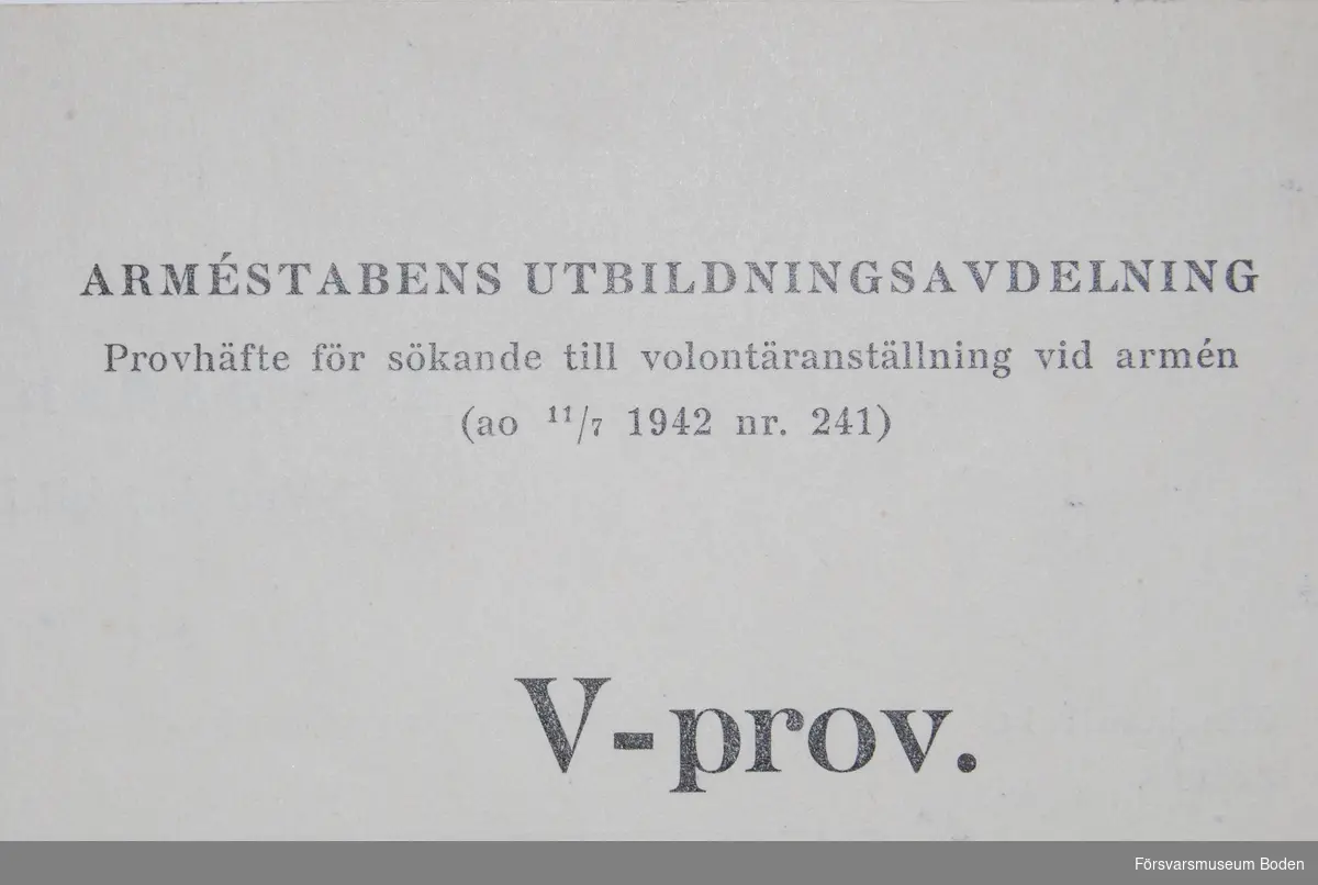 Provhäfte från Arméstabens utbildningsavdelning för sökande till volontäranställning vid armén, 1942.