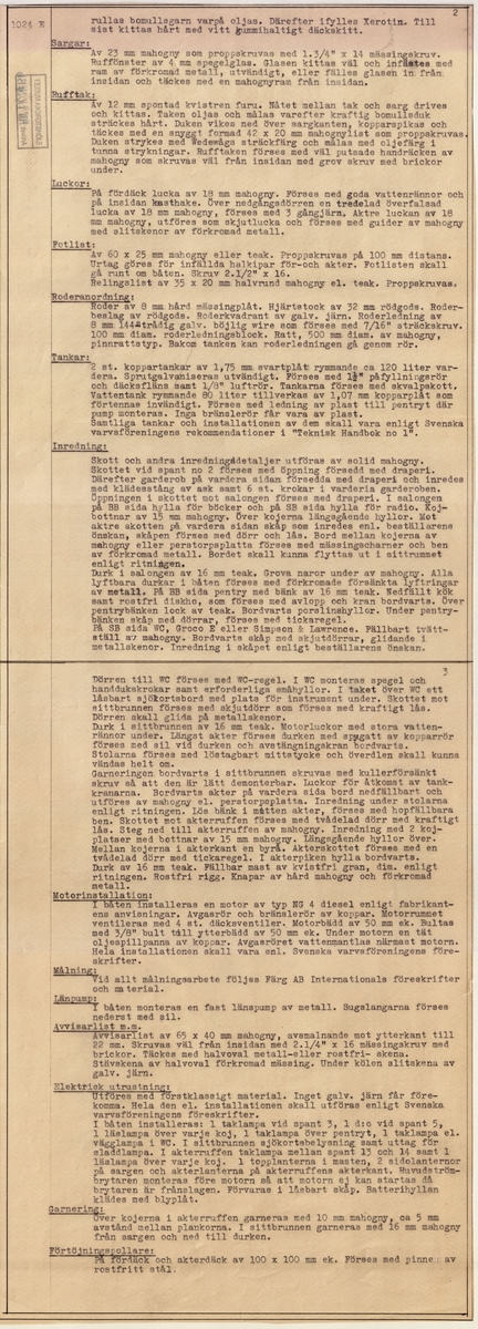 Högsjökryssare (havsgående motorkryssare).
Byggnadsbeskrivning (2 blad)