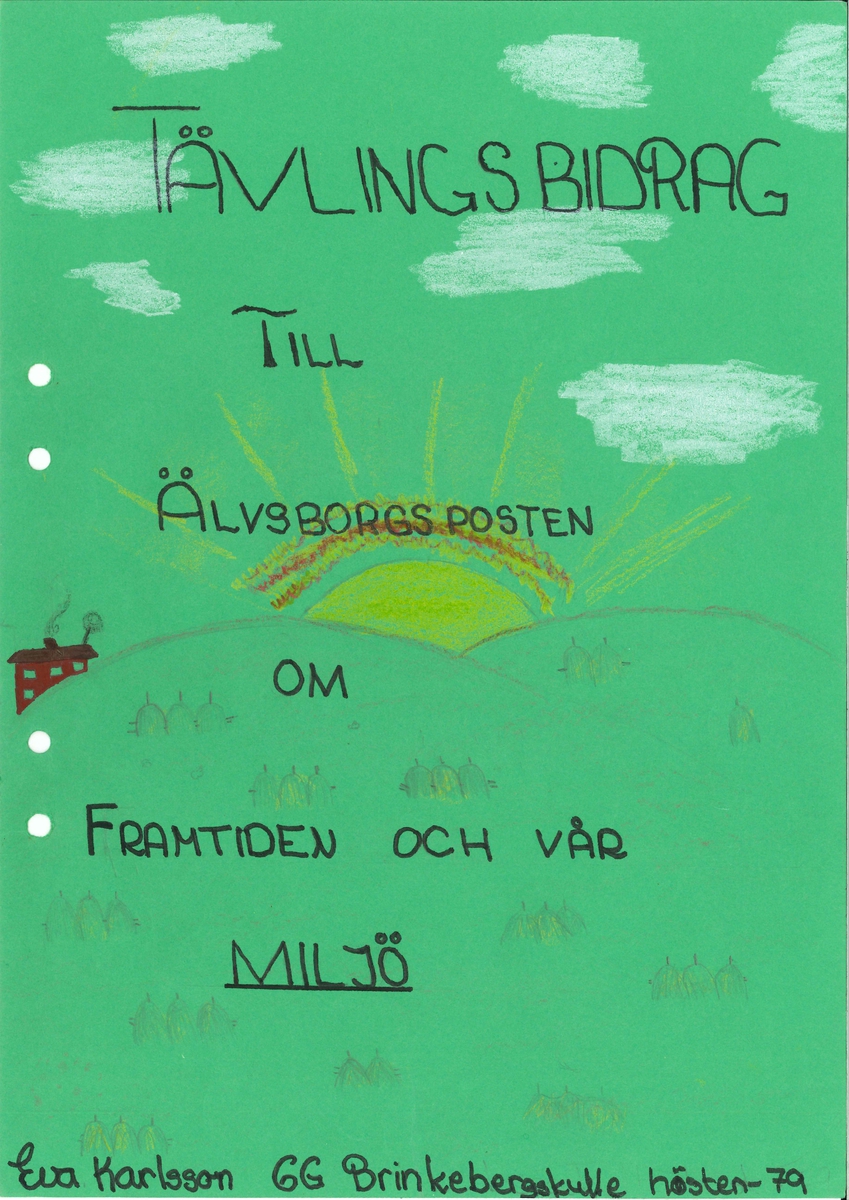 Uppsats om en framtidsversion om år 2000 skriven 1979.

Framsidan är ett grönt papper med en teckning med en soluppgång bakom två kullar. Bakom en kulle skymtar ett rött hus. Titeln är "Tävlingsbidrag till Älvsborgsposten om framtiden och vår miljö".

Ingår i en samling innehållande 98 st Uppsatser. 103 st Teckningar gjorda av skolbarn, från norra länsdelen.

Från en tävling. ''Framtiden och vår miljö'', annordnad av Älvsborgs-posten i samarbete med Älvsborgs Länsmuseum. Utställning. 19 Dec. 1979.