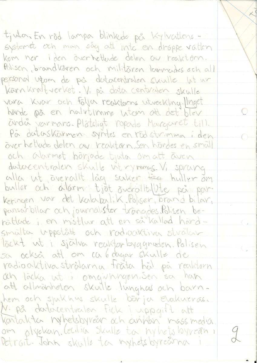 Uppsats om en framtidsversion om år 2000 skriven 1979.

Titeln är "Olyckan".

Ingår i en samling innehållande 98 st Uppsatser. 103 st Teckningar gjorda av skolbarn, från norra länsdelen.

Från en tävling. ''Framtiden och vår miljö'', annordnad av Älvsborgs-posten i samarbete med Älvsborgs Länsmuseum. Utställning. 19 Dec. 1979.