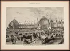 Plansch med motiv av etsning av vy över Världsutställningen 1878, Exposition universelle de 1878. Vy över huvudbyggnaden. Bilaga i tidningen The Illustrated London News 20 juli 1878.