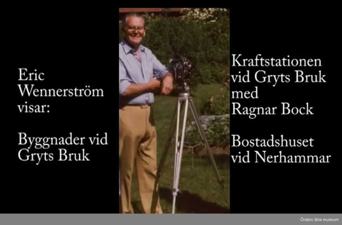 Byggnader vid Gryts Bruk

Kraftstationen vid Gryts Bruk med Ragnar Bock

Bostadsbyggnaden vid Nerhammar