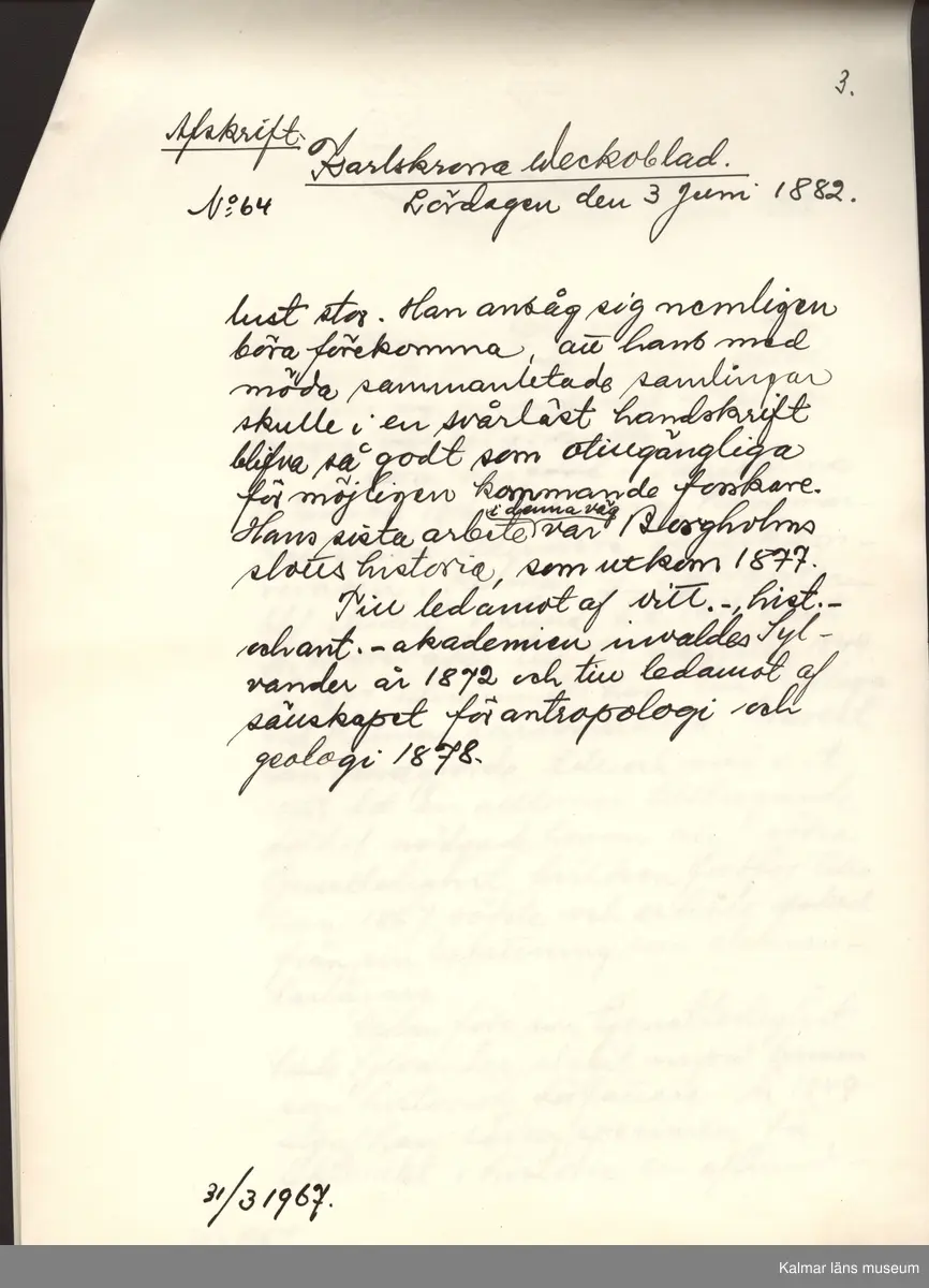 KLM 28703:23. Avskrift. Av papper. 26 avskrifter med varierande storlekar. Från olika nummer av Barometern, Karlskrona Veckoblad, Blekinge Läns Tidning och Karlskrona-Tidningen från 1847 till 1910. Datering: 1967.