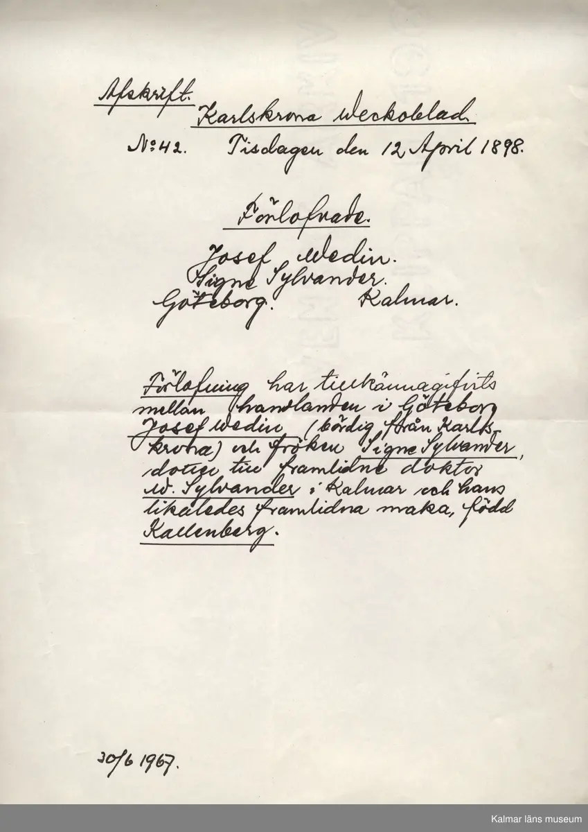 KLM 28703:23. Avskrift. Av papper. 26 avskrifter med varierande storlekar. Från olika nummer av Barometern, Karlskrona Veckoblad, Blekinge Läns Tidning och Karlskrona-Tidningen från 1847 till 1910. Datering: 1967.