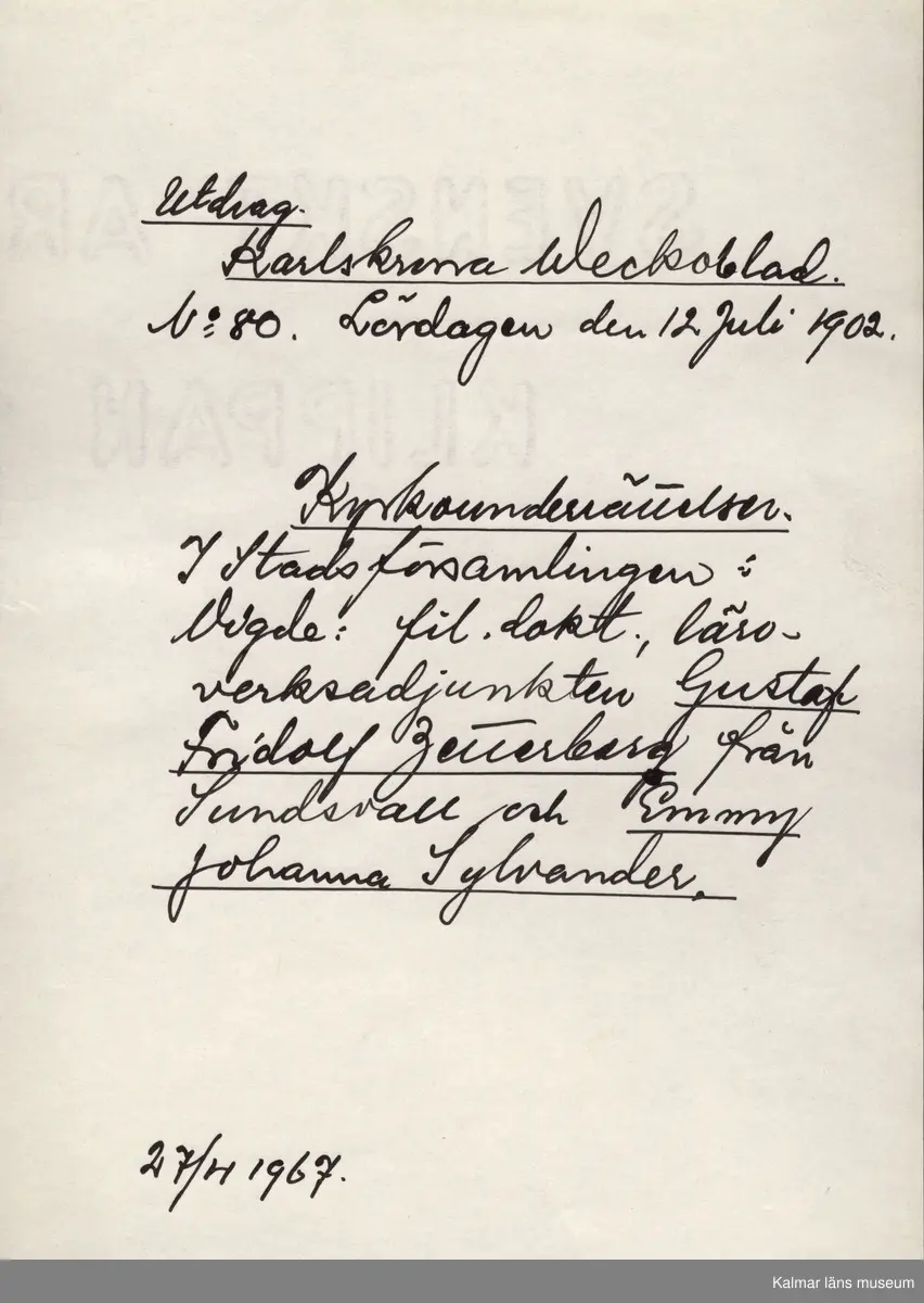 KLM 28703:23. Avskrift. Av papper. 26 avskrifter med varierande storlekar. Från olika nummer av Barometern, Karlskrona Veckoblad, Blekinge Läns Tidning och Karlskrona-Tidningen från 1847 till 1910. Datering: 1967.
