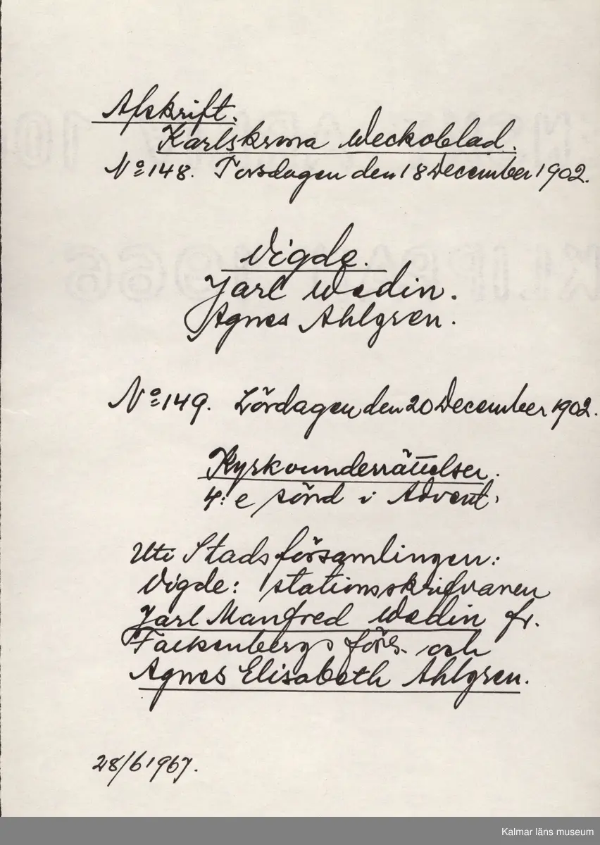 KLM 28703:23. Avskrift. Av papper. 26 avskrifter med varierande storlekar. Från olika nummer av Barometern, Karlskrona Veckoblad, Blekinge Läns Tidning och Karlskrona-Tidningen från 1847 till 1910. Datering: 1967.