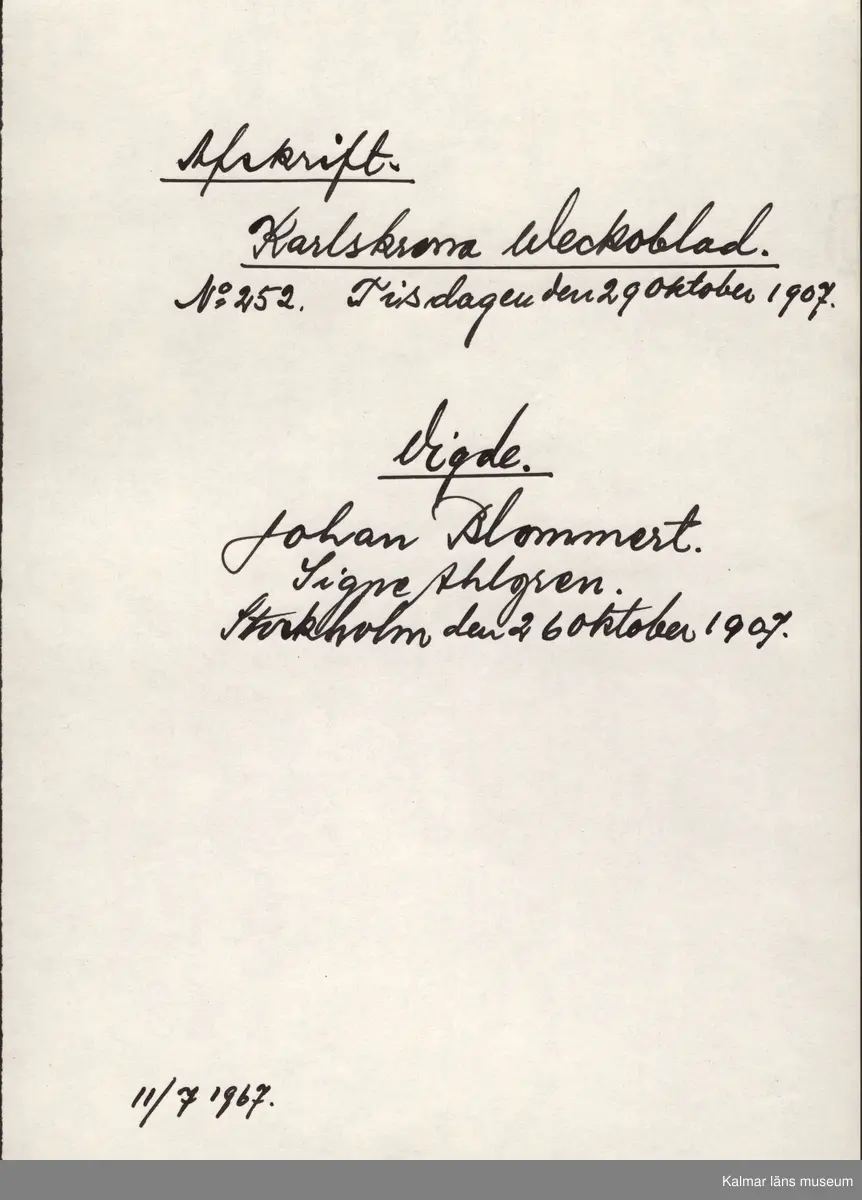 KLM 28703:23. Avskrift. Av papper. 26 avskrifter med varierande storlekar. Från olika nummer av Barometern, Karlskrona Veckoblad, Blekinge Läns Tidning och Karlskrona-Tidningen från 1847 till 1910. Datering: 1967.
