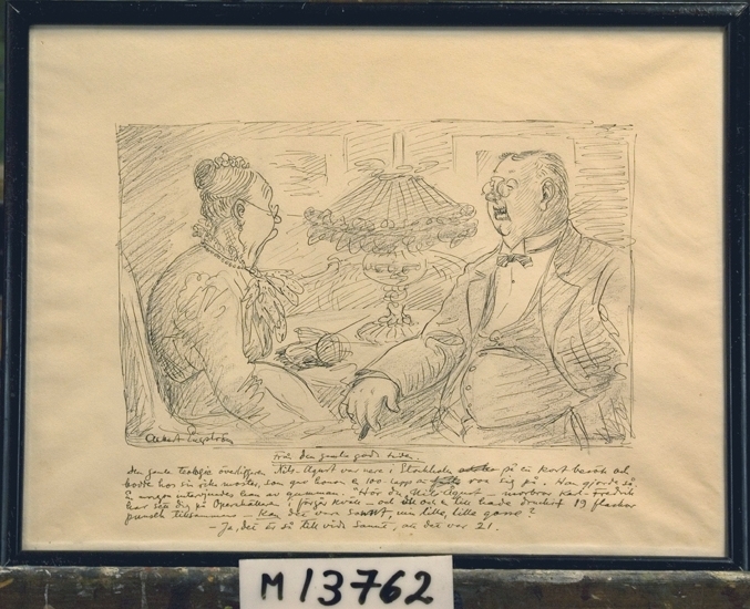 Blandteknik.
Från den gamla goda tiden.
"Den gamle teologie överliggaren Nils Agust var nere i Stockholm på ett kort besök och bodde hos sin rika moster, som gav honom en 100-lapp att roa sig på.
Han gjorde så. En morgon intervjuades han av gumman: "Hör du Nils Agust- morbror Karl- Fredrik har sett dig på Operakällaren i förrgår kväll- och du och en till hade druckit 19 flaskor punsch tillsammans. Kan det vara sant, min lille, lille gosse? 
--Ja,det är så till vida sant, att det var 21."

Inskrivet i huvudbok 1943.
Montering/Ram: Svartlackerad ram. Inglasad