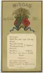 Kunglig middag den 6 juli 1885. Grönsoppa. Kokt gös med smör och ägg. Tunga. Ugnstekt skinka/ Hamburgerbringa Legümer. Crüstader. Kyckling - Sallader. Smultron med frusen grädde [glass]. Frukt.
Pontet Canet (Chaigneau). Marcobrunner (Nain & Maas). Cabinet Crémant (G. H. Mumm & C:o). Sherry.