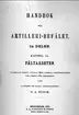 Handbok för artilleribefälet, fältarbeten, 1877 års upplaga.