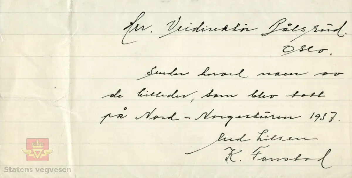 Nord-Norgetur 1937. Håndskrevet tekst til bildene: "Hr. Veidirektør Bålsrud, Oslo. Sender herved noen av de billeder, som blev tatt på Nord-Norgeturen 1937. Med hilsen K. Fonstad". Sannsynlig er disse bildene i tilknytning til et minnealbum med deltagere i veg- og jernbanekomiten i Troms, 1937. Bla videre med pilen til høyre: 
Bilde 2) Fotonr NVM00F35737
Bilde 3) Fotonr NVM00F35738
Bilde 4) Fotonr NVM00F35739
Bilde 5) Fotonr NVM00F35740
Bilde 6) håndskrevet notat som lå ved bildene
