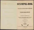 Stämpelbok och Hammarskattelängd för Stångjärnssmidet vid de svenska järnbruken.
Tryckt.
Ur Carl Sahlins bergshistoriska samling.
