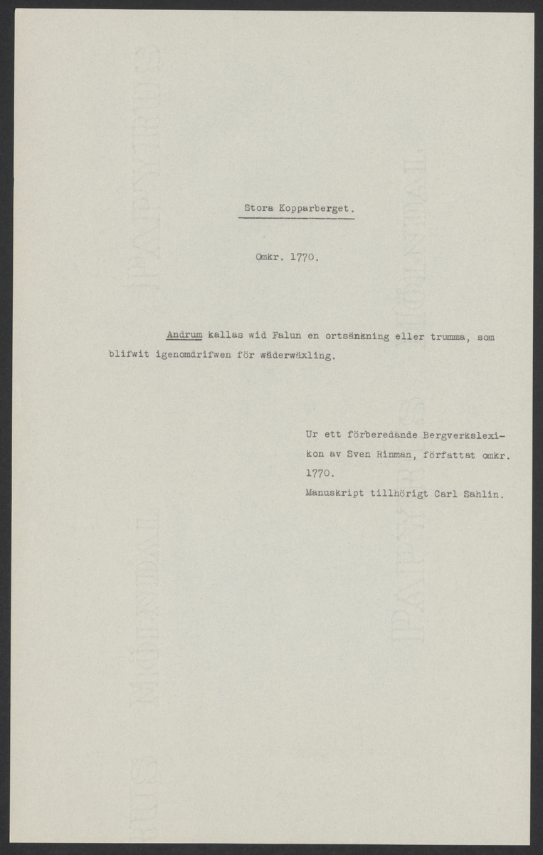Stora Kopparbergets kronologi.

Ur Carl Sahlins bergshistoriska samling.