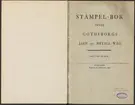 Stämpelbok över Göteborgs järn- och metallvåg, inrättad år 1819.
Tryckt i två exemplar.
Ur Carl Sahlins bergshistoriska samling.