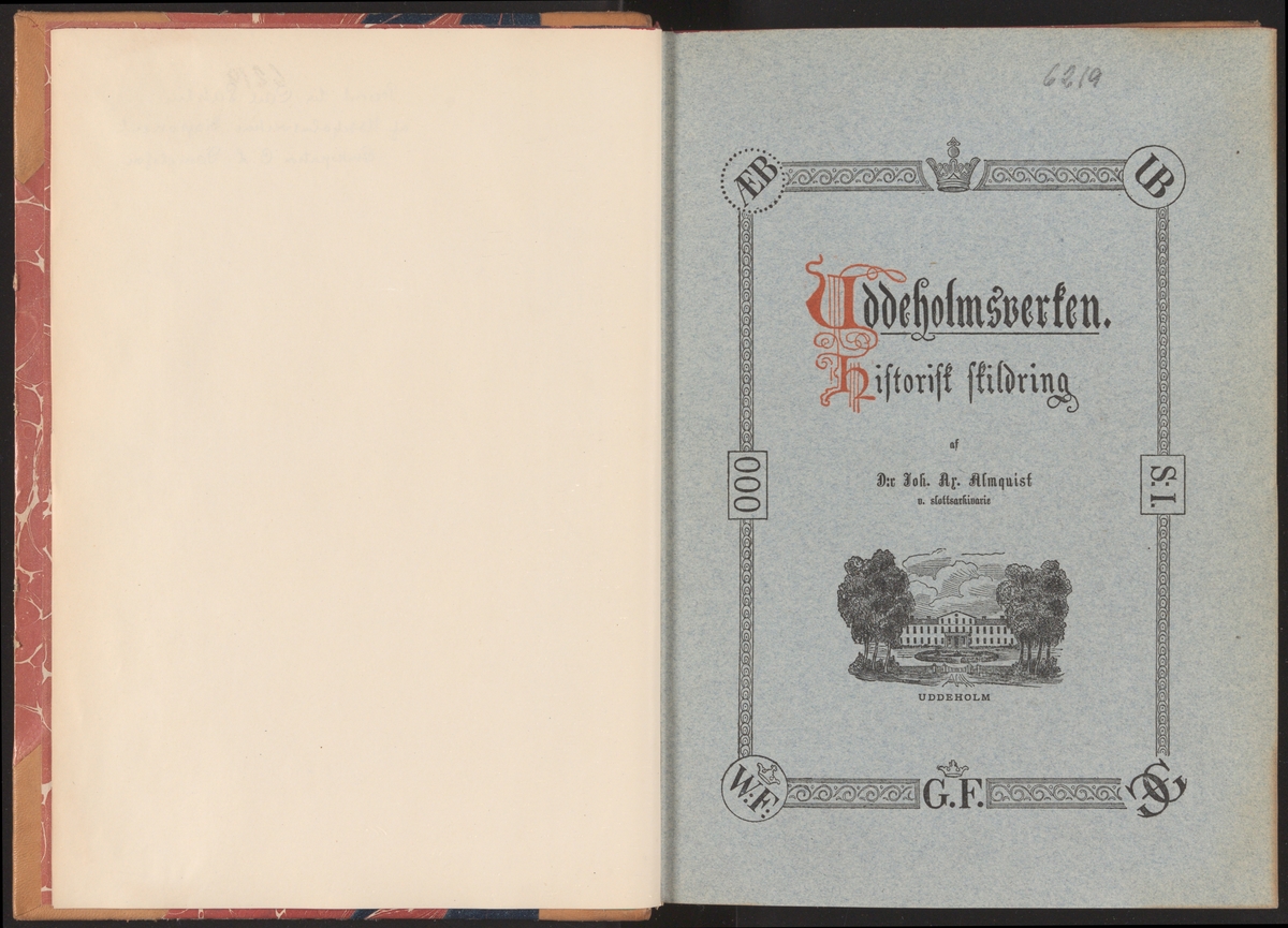 Uddeholmsverkens kronologi.
Uddeholms AB.
Ur Carl Sahlins bergshistoriska samling.