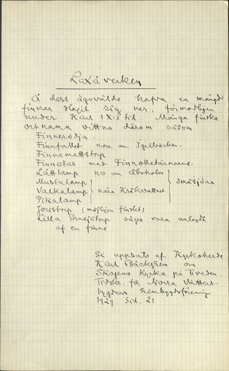 Laxåverken.
Laxå bruks kronologi.
Ur Carl Sahlins bergshistoriska samling.