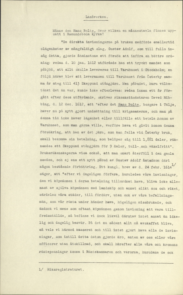 Laxåverken.
Laxå bruks kronologi.
Ur Carl Sahlins bergshistoriska samling.