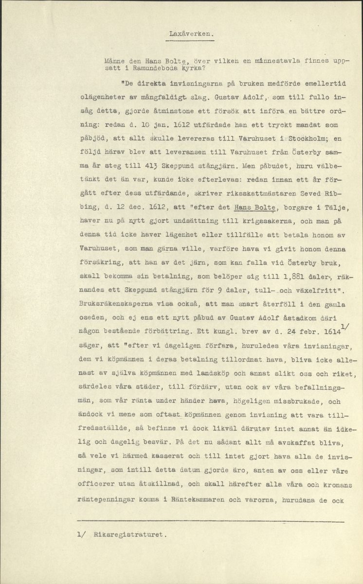 Laxåverken.
Laxå bruks kronologi.
Ur Carl Sahlins bergshistoriska samling.