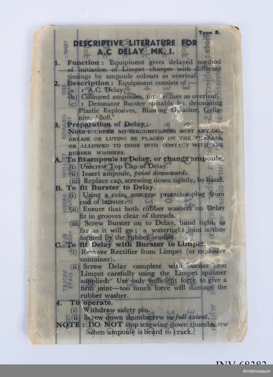 Grå plåtlåda med 6 ampuller innehållande acetonlösningar för olika tidsutlösningar.
Burster type 6.

A.C. Delay Mark I, TROPICAL PACK, Utlösare till fästmina:

With T/D Batch no (oläsligt), DATE 23 FEB 1945
BURSTER TYPE 6. TROPICAL PACK. A. 

Inklusive tändanordning och 6 st färgampuller med beskrivning. 
Acetone Celluloid
På instruktionen på insidan Type B
Vid 15 grader C fördröjs ampullernas utlösning med:
•	Röd 4 ½ time
•	Orange 7 ½ time
•	Gul 15 timmar
•	Grön 26 timmar
•	Blå 42 timmar
•	Violett 5 ½ dag
Notera att det kan ske en avvikelse på 15 % åt vardera hållet förutom Röd då avvikelsen kan vara 2 timmar åt båda hållen.