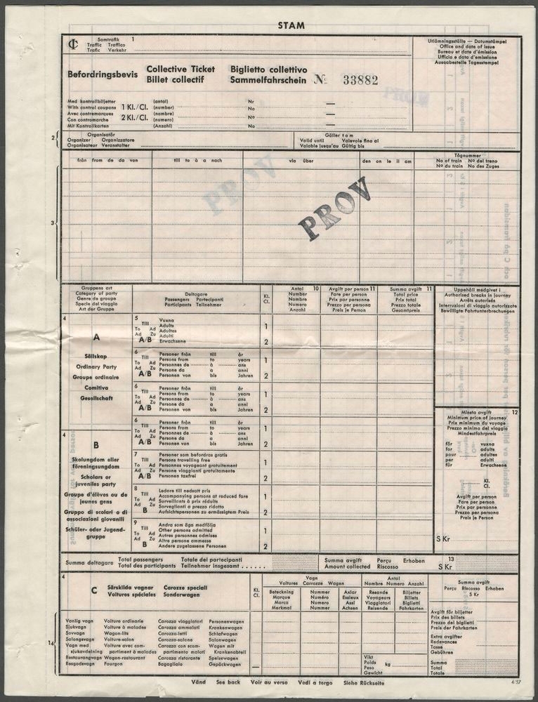 Gemensam pappersbiljett för större grupper eller resesällskap. Biljetten har texten:
"Befodringsbevis Collective Ticket Billet collectif Biglietto collettivo Sammelfahrschein". All text är skriven på 5 olika språk. Det finns rutor för att fylla i avreseort, ankomstort, datum och tågnummer. Biljetten har två olika kategorier för resande, kategori A är "Sällskap" och kategori B är "Skolungdom eller föreningsungdom", samt en kategori C för "Särskilda vagnar". På baksidan så beräknar man kostnaden för varje enskild person utifrån de olika kategorierna. Biljetten har tre blad varav sida två är en kopia av första sidan och sida tre är en dubblett av första sidan. "Prov" är stämplat på alla tre sidorna av biljetten.