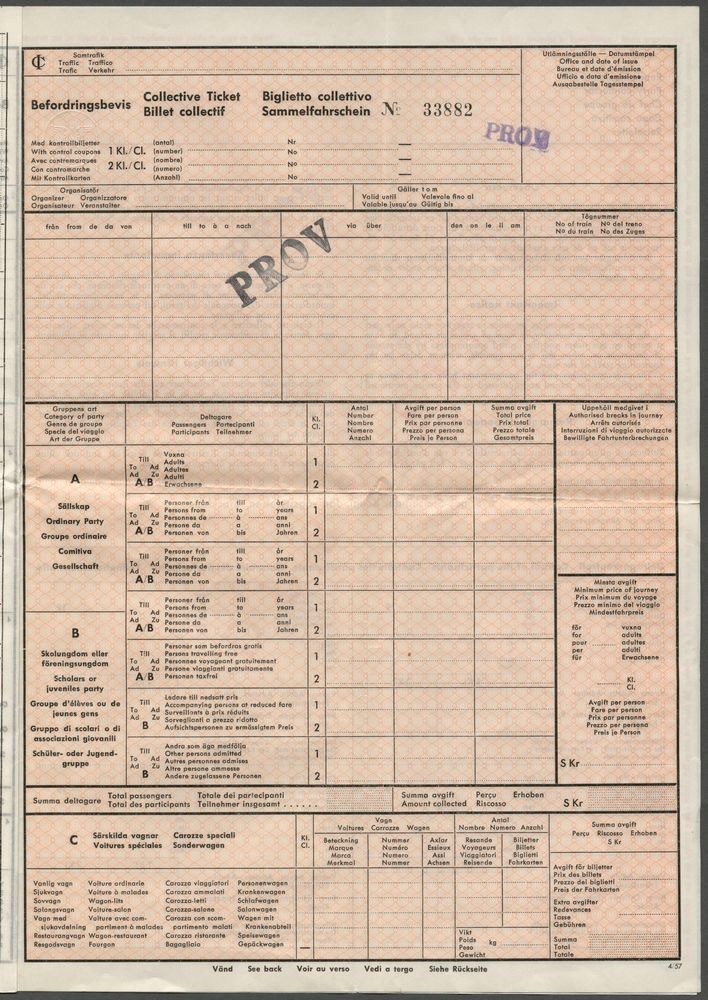 Gemensam pappersbiljett för större grupper eller resesällskap. Biljetten har texten:
"Befodringsbevis Collective Ticket Billet collectif Biglietto collettivo Sammelfahrschein". All text är skriven på 5 olika språk. Det finns rutor för att fylla i avreseort, ankomstort, datum och tågnummer. Biljetten har två olika kategorier för resande, kategori A är "Sällskap" och kategori B är "Skolungdom eller föreningsungdom", samt en kategori C för "Särskilda vagnar". På baksidan så beräknar man kostnaden för varje enskild person utifrån de olika kategorierna. Biljetten har tre blad varav sida två är en kopia av första sidan och sida tre är en dubblett av första sidan. "Prov" är stämplat på alla tre sidorna av biljetten.