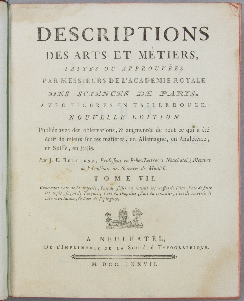 Bok, helfranskt band "Descriptions des arts et métiers" ny upplaga, vol. VII, med planscher i kopparstick, utgiven av J.E. Bertrand och tryckt i Neuchatel 1777.  
Skinnband med blindpressad och guldornerad rygg, titelfält med blindpressad titel och ett mörkare fält med volymens nummer. Pärmens insida klädd med marmorerat papper. Med rött snitt.
Påklistrad etikett märkt med bläck "No 3."