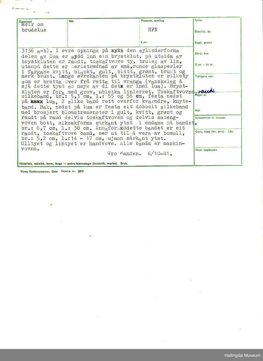 Brudelue HFN 03603 består av stølebelte HFN 03127, 5 søljer: HFN 03128, HFN 03129, HFN 03130, HFN 03131 of HFN 03132.  Det er også 4 hekter på brudelua: HFN 03133 a-b, HFN 03134, HFN 03135 a-b og HFN 03136 a-b.