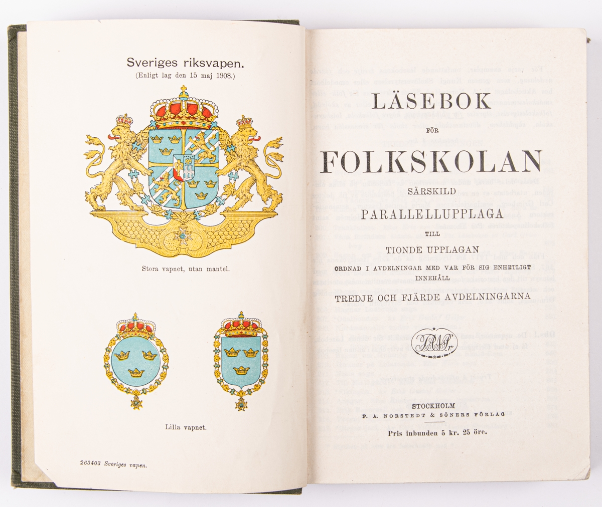 Acc.kat: Läsebok.
För folkskolan Avd 3 och 4. Stämpel och skrift "NORRSUNDETS FOLKSKOLA 1931".
Härkomst: P.A. NORSTEDT & SÖNERS FÖRLAG".