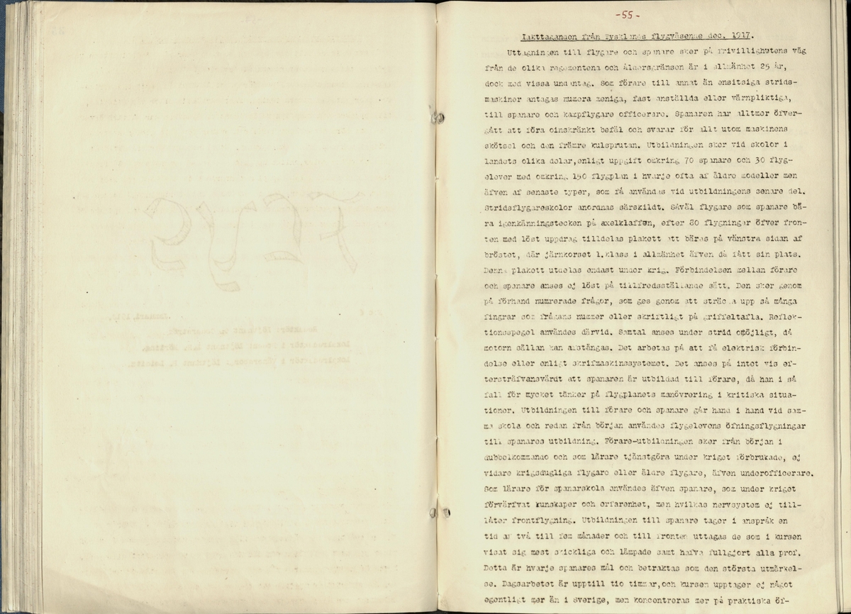 Inbunden samlingsvolym för tidskriften Flygfisken: organ för Sveriges militärflygare, 1917-1919.

Innehåll: artiklar med minnen, händelser och episoder inom den svenska militära pionjärflygningen samt fakta och råd till militära flygare. Illustrationer i form av ritningar och foton.

Sidor framställda genom stencilering med inklistrade fotografier.


Ingående nummer:

1 - augusti 1917 (sida 1-11)
2 - september 1917 (sida 12-21)
3 - oktober 1917 (sida 22-31)
4 - november 1917 (sida 32-42)
5 - december 1917 (sida 43-53)
6 - januari 1918 (sida 54-64)
7 - februari 1918 (sida 65-77)
8 - mars 1918 (sida 78-88)
9 - april 1918 (sida 89-101)
10 - maj 1918 (sida 102-111)
11 - juni 1918 (sida 112-126)
12 - juli 1918 (sida 127-137)
13 - augusti 1918 (sida 138-148)
14 - september 1918 (sida 149-157)
15 - oktober 1918 (sida 158-168)
16 - november 1918 (sida 169-180)
17 - december 1918 (sida 181-190)
18 - januari 1919 (sida 191-202)
19 - februari 1919 (sida 203-214)
20 - mars 1919 (sida 215-226)
21 - april 1919 (sida 227-240)
22 - maj 1919 (sida 241-251)
23 - juni 1919 (sida 252-263)
24 - juli 1919 (sida 264-274)
25 - september 1919 (sida 275-286)
26 - oktober 1919 (sida 287-298)
27 - december 1919 (sida 299-309)