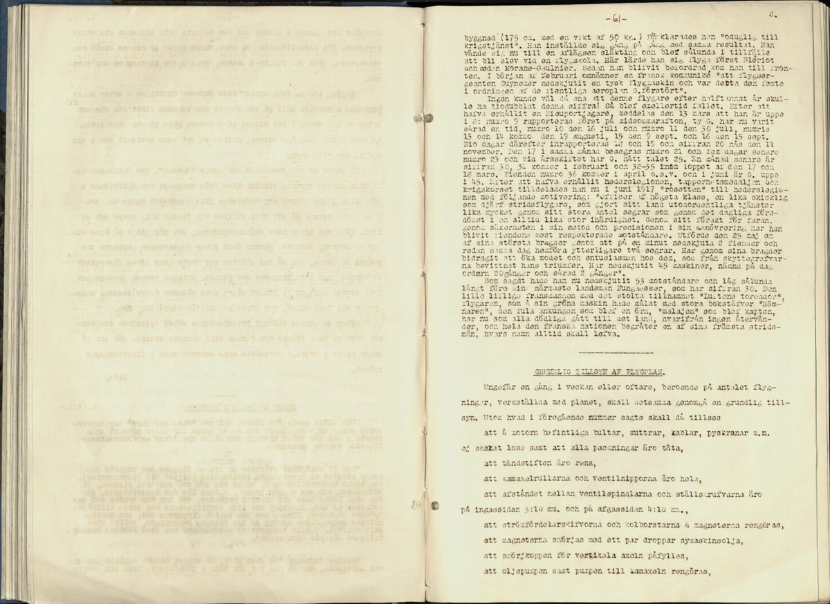 Inbunden samlingsvolym för tidskriften Flygfisken: organ för Sveriges militärflygare, 1917-1919.

Innehåll: artiklar med minnen, händelser och episoder inom den svenska militära pionjärflygningen samt fakta och råd till militära flygare. Illustrationer i form av ritningar och foton.

Sidor framställda genom stencilering med inklistrade fotografier.


Ingående nummer:

1 - augusti 1917 (sida 1-11)
2 - september 1917 (sida 12-21)
3 - oktober 1917 (sida 22-31)
4 - november 1917 (sida 32-42)
5 - december 1917 (sida 43-53)
6 - januari 1918 (sida 54-64)
7 - februari 1918 (sida 65-77)
8 - mars 1918 (sida 78-88)
9 - april 1918 (sida 89-101)
10 - maj 1918 (sida 102-111)
11 - juni 1918 (sida 112-126)
12 - juli 1918 (sida 127-137)
13 - augusti 1918 (sida 138-148)
14 - september 1918 (sida 149-157)
15 - oktober 1918 (sida 158-168)
16 - november 1918 (sida 169-180)
17 - december 1918 (sida 181-190)
18 - januari 1919 (sida 191-202)
19 - februari 1919 (sida 203-214)
20 - mars 1919 (sida 215-226)
21 - april 1919 (sida 227-240)
22 - maj 1919 (sida 241-251)
23 - juni 1919 (sida 252-263)
24 - juli 1919 (sida 264-274)
25 - september 1919 (sida 275-286)
26 - oktober 1919 (sida 287-298)
27 - december 1919 (sida 299-309)