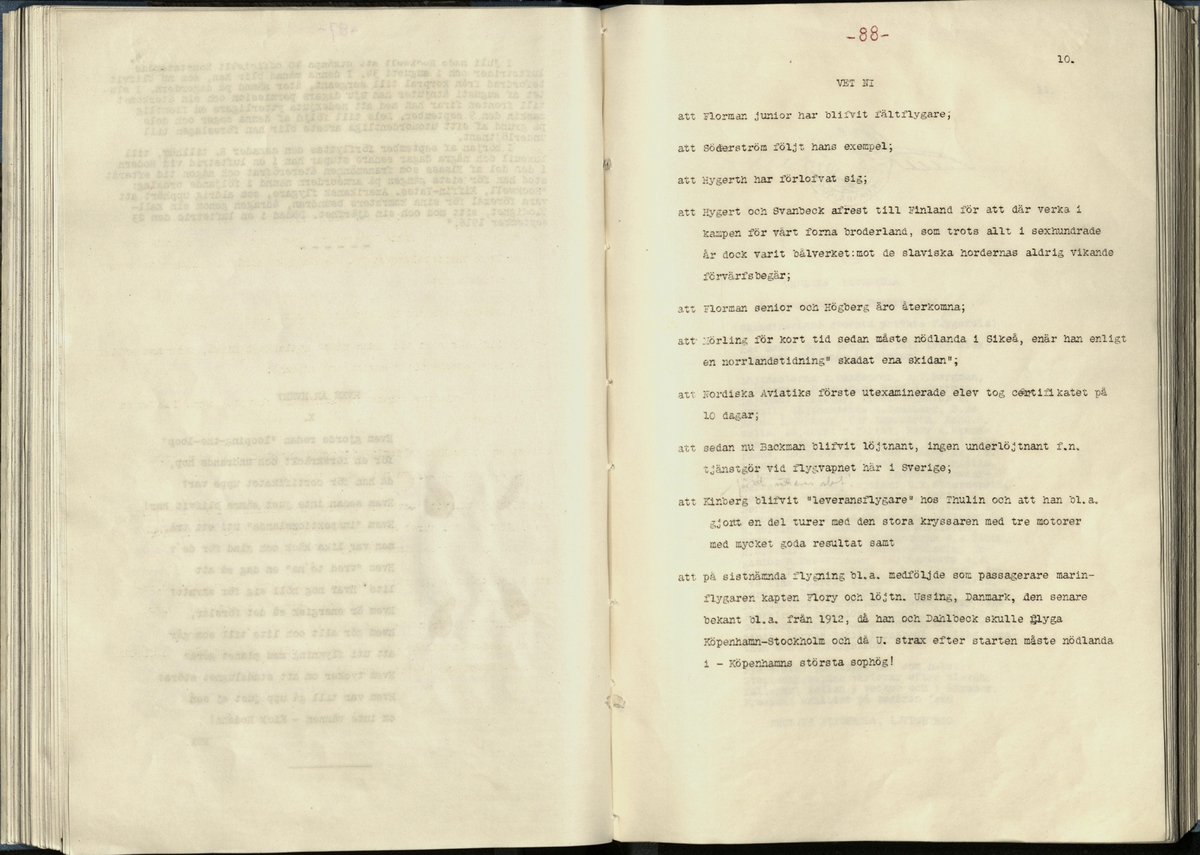 Inbunden samlingsvolym för tidskriften Flygfisken: organ för Sveriges militärflygare, 1917-1919.

Innehåll: artiklar med minnen, händelser och episoder inom den svenska militära pionjärflygningen samt fakta och råd till militära flygare. Illustrationer i form av ritningar och foton.

Sidor framställda genom stencilering med inklistrade fotografier.


Ingående nummer:

1 - augusti 1917 (sida 1-11)
2 - september 1917 (sida 12-21)
3 - oktober 1917 (sida 22-31)
4 - november 1917 (sida 32-42)
5 - december 1917 (sida 43-53)
6 - januari 1918 (sida 54-64)
7 - februari 1918 (sida 65-77)
8 - mars 1918 (sida 78-88)
9 - april 1918 (sida 89-101)
10 - maj 1918 (sida 102-111)
11 - juni 1918 (sida 112-126)
12 - juli 1918 (sida 127-137)
13 - augusti 1918 (sida 138-148)
14 - september 1918 (sida 149-157)
15 - oktober 1918 (sida 158-168)
16 - november 1918 (sida 169-180)
17 - december 1918 (sida 181-190)
18 - januari 1919 (sida 191-202)
19 - februari 1919 (sida 203-214)
20 - mars 1919 (sida 215-226)
21 - april 1919 (sida 227-240)
22 - maj 1919 (sida 241-251)
23 - juni 1919 (sida 252-263)
24 - juli 1919 (sida 264-274)
25 - september 1919 (sida 275-286)
26 - oktober 1919 (sida 287-298)
27 - december 1919 (sida 299-309)