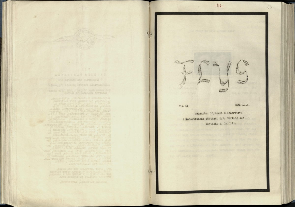 Inbunden samlingsvolym för tidskriften Flygfisken: organ för Sveriges militärflygare, 1917-1919.

Innehåll: artiklar med minnen, händelser och episoder inom den svenska militära pionjärflygningen samt fakta och råd till militära flygare. Illustrationer i form av ritningar och foton.

Sidor framställda genom stencilering med inklistrade fotografier.


Ingående nummer:

1 - augusti 1917 (sida 1-11)
2 - september 1917 (sida 12-21)
3 - oktober 1917 (sida 22-31)
4 - november 1917 (sida 32-42)
5 - december 1917 (sida 43-53)
6 - januari 1918 (sida 54-64)
7 - februari 1918 (sida 65-77)
8 - mars 1918 (sida 78-88)
9 - april 1918 (sida 89-101)
10 - maj 1918 (sida 102-111)
11 - juni 1918 (sida 112-126)
12 - juli 1918 (sida 127-137)
13 - augusti 1918 (sida 138-148)
14 - september 1918 (sida 149-157)
15 - oktober 1918 (sida 158-168)
16 - november 1918 (sida 169-180)
17 - december 1918 (sida 181-190)
18 - januari 1919 (sida 191-202)
19 - februari 1919 (sida 203-214)
20 - mars 1919 (sida 215-226)
21 - april 1919 (sida 227-240)
22 - maj 1919 (sida 241-251)
23 - juni 1919 (sida 252-263)
24 - juli 1919 (sida 264-274)
25 - september 1919 (sida 275-286)
26 - oktober 1919 (sida 287-298)
27 - december 1919 (sida 299-309)