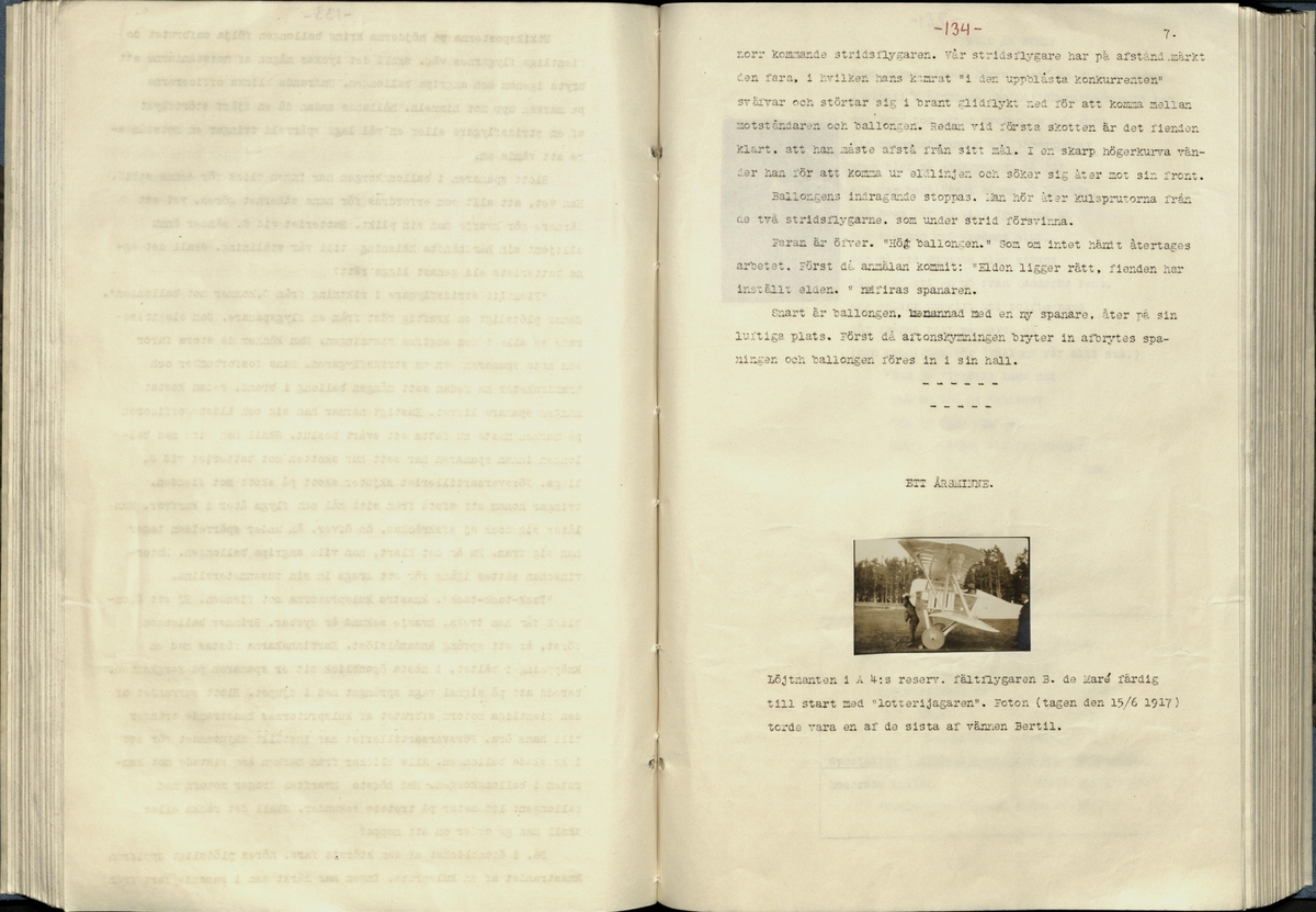 Inbunden samlingsvolym för tidskriften Flygfisken: organ för Sveriges militärflygare, 1917-1919.

Innehåll: artiklar med minnen, händelser och episoder inom den svenska militära pionjärflygningen samt fakta och råd till militära flygare. Illustrationer i form av ritningar och foton.

Sidor framställda genom stencilering med inklistrade fotografier.


Ingående nummer:

1 - augusti 1917 (sida 1-11)
2 - september 1917 (sida 12-21)
3 - oktober 1917 (sida 22-31)
4 - november 1917 (sida 32-42)
5 - december 1917 (sida 43-53)
6 - januari 1918 (sida 54-64)
7 - februari 1918 (sida 65-77)
8 - mars 1918 (sida 78-88)
9 - april 1918 (sida 89-101)
10 - maj 1918 (sida 102-111)
11 - juni 1918 (sida 112-126)
12 - juli 1918 (sida 127-137)
13 - augusti 1918 (sida 138-148)
14 - september 1918 (sida 149-157)
15 - oktober 1918 (sida 158-168)
16 - november 1918 (sida 169-180)
17 - december 1918 (sida 181-190)
18 - januari 1919 (sida 191-202)
19 - februari 1919 (sida 203-214)
20 - mars 1919 (sida 215-226)
21 - april 1919 (sida 227-240)
22 - maj 1919 (sida 241-251)
23 - juni 1919 (sida 252-263)
24 - juli 1919 (sida 264-274)
25 - september 1919 (sida 275-286)
26 - oktober 1919 (sida 287-298)
27 - december 1919 (sida 299-309)