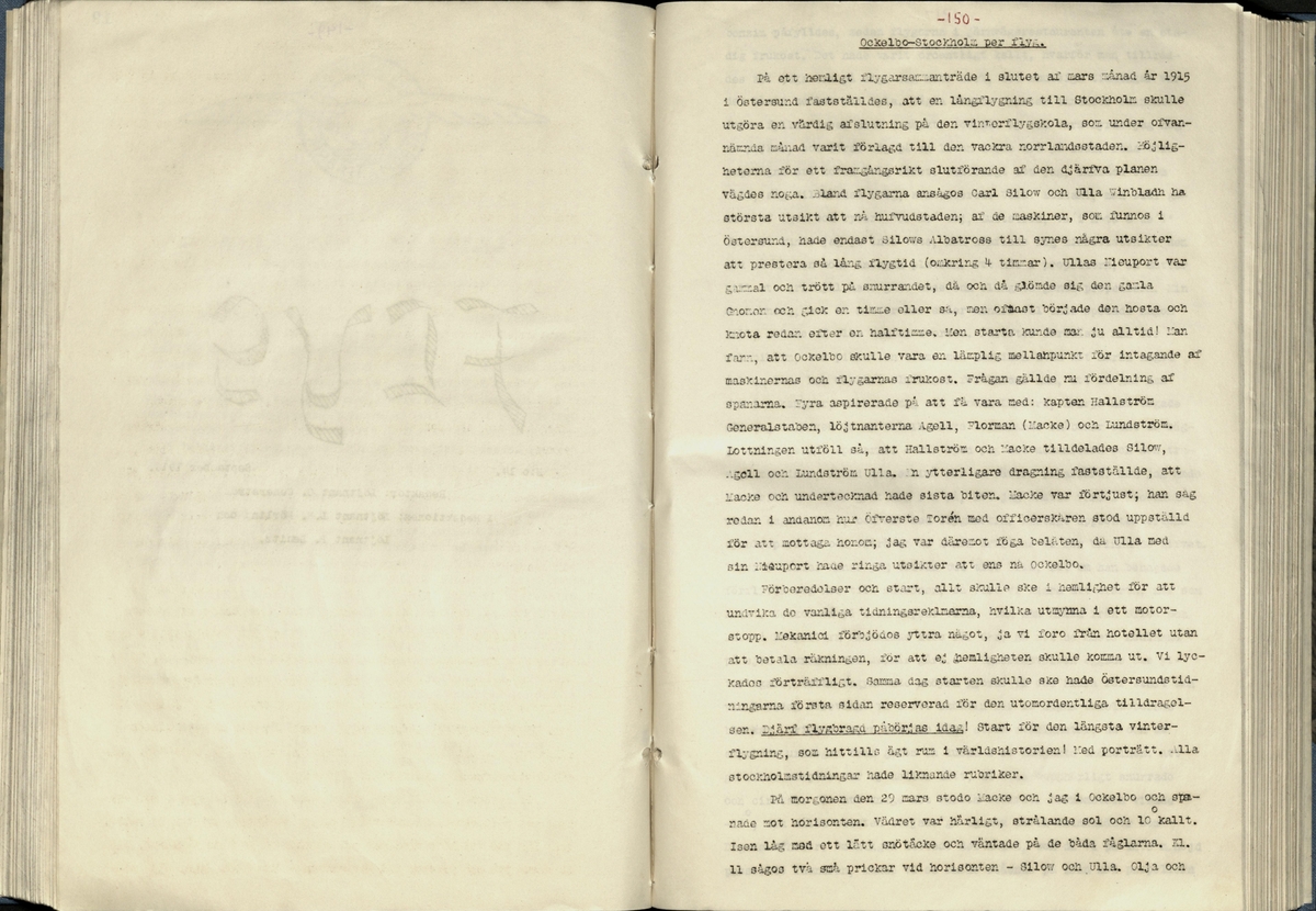 Inbunden samlingsvolym för tidskriften Flygfisken: organ för Sveriges militärflygare, 1917-1919.

Innehåll: artiklar med minnen, händelser och episoder inom den svenska militära pionjärflygningen samt fakta och råd till militära flygare. Illustrationer i form av ritningar och foton.

Sidor framställda genom stencilering med inklistrade fotografier.


Ingående nummer:

1 - augusti 1917 (sida 1-11)
2 - september 1917 (sida 12-21)
3 - oktober 1917 (sida 22-31)
4 - november 1917 (sida 32-42)
5 - december 1917 (sida 43-53)
6 - januari 1918 (sida 54-64)
7 - februari 1918 (sida 65-77)
8 - mars 1918 (sida 78-88)
9 - april 1918 (sida 89-101)
10 - maj 1918 (sida 102-111)
11 - juni 1918 (sida 112-126)
12 - juli 1918 (sida 127-137)
13 - augusti 1918 (sida 138-148)
14 - september 1918 (sida 149-157)
15 - oktober 1918 (sida 158-168)
16 - november 1918 (sida 169-180)
17 - december 1918 (sida 181-190)
18 - januari 1919 (sida 191-202)
19 - februari 1919 (sida 203-214)
20 - mars 1919 (sida 215-226)
21 - april 1919 (sida 227-240)
22 - maj 1919 (sida 241-251)
23 - juni 1919 (sida 252-263)
24 - juli 1919 (sida 264-274)
25 - september 1919 (sida 275-286)
26 - oktober 1919 (sida 287-298)
27 - december 1919 (sida 299-309)