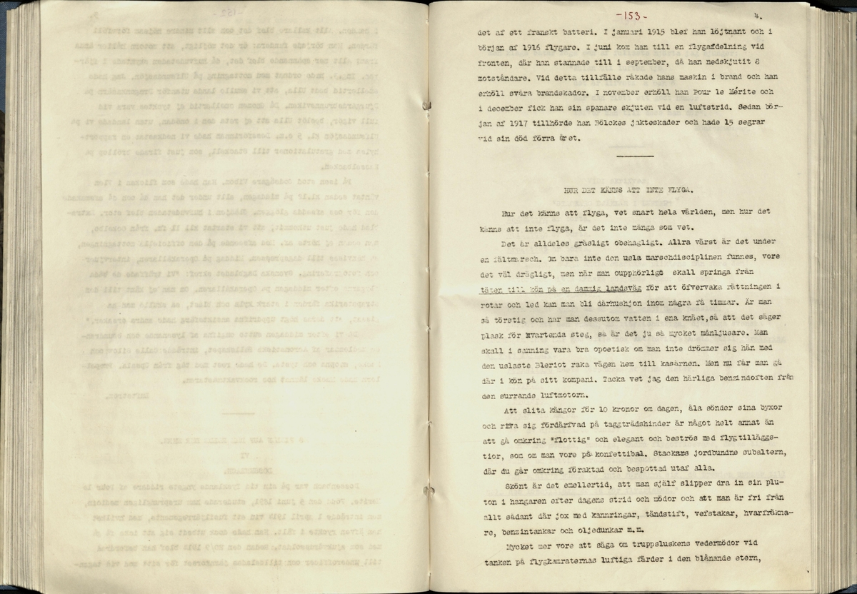 Inbunden samlingsvolym för tidskriften Flygfisken: organ för Sveriges militärflygare, 1917-1919.

Innehåll: artiklar med minnen, händelser och episoder inom den svenska militära pionjärflygningen samt fakta och råd till militära flygare. Illustrationer i form av ritningar och foton.

Sidor framställda genom stencilering med inklistrade fotografier.


Ingående nummer:

1 - augusti 1917 (sida 1-11)
2 - september 1917 (sida 12-21)
3 - oktober 1917 (sida 22-31)
4 - november 1917 (sida 32-42)
5 - december 1917 (sida 43-53)
6 - januari 1918 (sida 54-64)
7 - februari 1918 (sida 65-77)
8 - mars 1918 (sida 78-88)
9 - april 1918 (sida 89-101)
10 - maj 1918 (sida 102-111)
11 - juni 1918 (sida 112-126)
12 - juli 1918 (sida 127-137)
13 - augusti 1918 (sida 138-148)
14 - september 1918 (sida 149-157)
15 - oktober 1918 (sida 158-168)
16 - november 1918 (sida 169-180)
17 - december 1918 (sida 181-190)
18 - januari 1919 (sida 191-202)
19 - februari 1919 (sida 203-214)
20 - mars 1919 (sida 215-226)
21 - april 1919 (sida 227-240)
22 - maj 1919 (sida 241-251)
23 - juni 1919 (sida 252-263)
24 - juli 1919 (sida 264-274)
25 - september 1919 (sida 275-286)
26 - oktober 1919 (sida 287-298)
27 - december 1919 (sida 299-309)