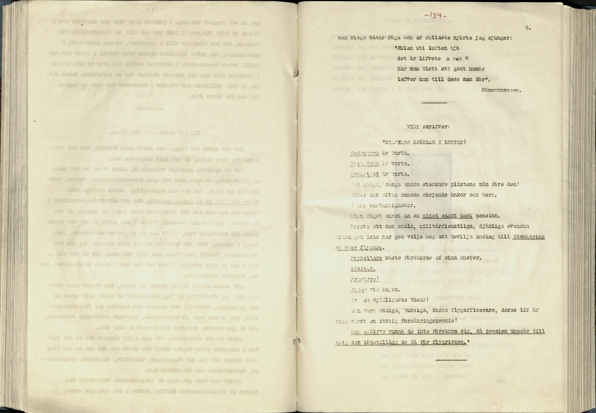 Inbunden samlingsvolym för tidskriften Flygfisken: organ för Sveriges militärflygare, 1917-1919.

Innehåll: artiklar med minnen, händelser och episoder inom den svenska militära pionjärflygningen samt fakta och råd till militära flygare. Illustrationer i form av ritningar och foton.

Sidor framställda genom stencilering med inklistrade fotografier.


Ingående nummer:

1 - augusti 1917 (sida 1-11)
2 - september 1917 (sida 12-21)
3 - oktober 1917 (sida 22-31)
4 - november 1917 (sida 32-42)
5 - december 1917 (sida 43-53)
6 - januari 1918 (sida 54-64)
7 - februari 1918 (sida 65-77)
8 - mars 1918 (sida 78-88)
9 - april 1918 (sida 89-101)
10 - maj 1918 (sida 102-111)
11 - juni 1918 (sida 112-126)
12 - juli 1918 (sida 127-137)
13 - augusti 1918 (sida 138-148)
14 - september 1918 (sida 149-157)
15 - oktober 1918 (sida 158-168)
16 - november 1918 (sida 169-180)
17 - december 1918 (sida 181-190)
18 - januari 1919 (sida 191-202)
19 - februari 1919 (sida 203-214)
20 - mars 1919 (sida 215-226)
21 - april 1919 (sida 227-240)
22 - maj 1919 (sida 241-251)
23 - juni 1919 (sida 252-263)
24 - juli 1919 (sida 264-274)
25 - september 1919 (sida 275-286)
26 - oktober 1919 (sida 287-298)
27 - december 1919 (sida 299-309)