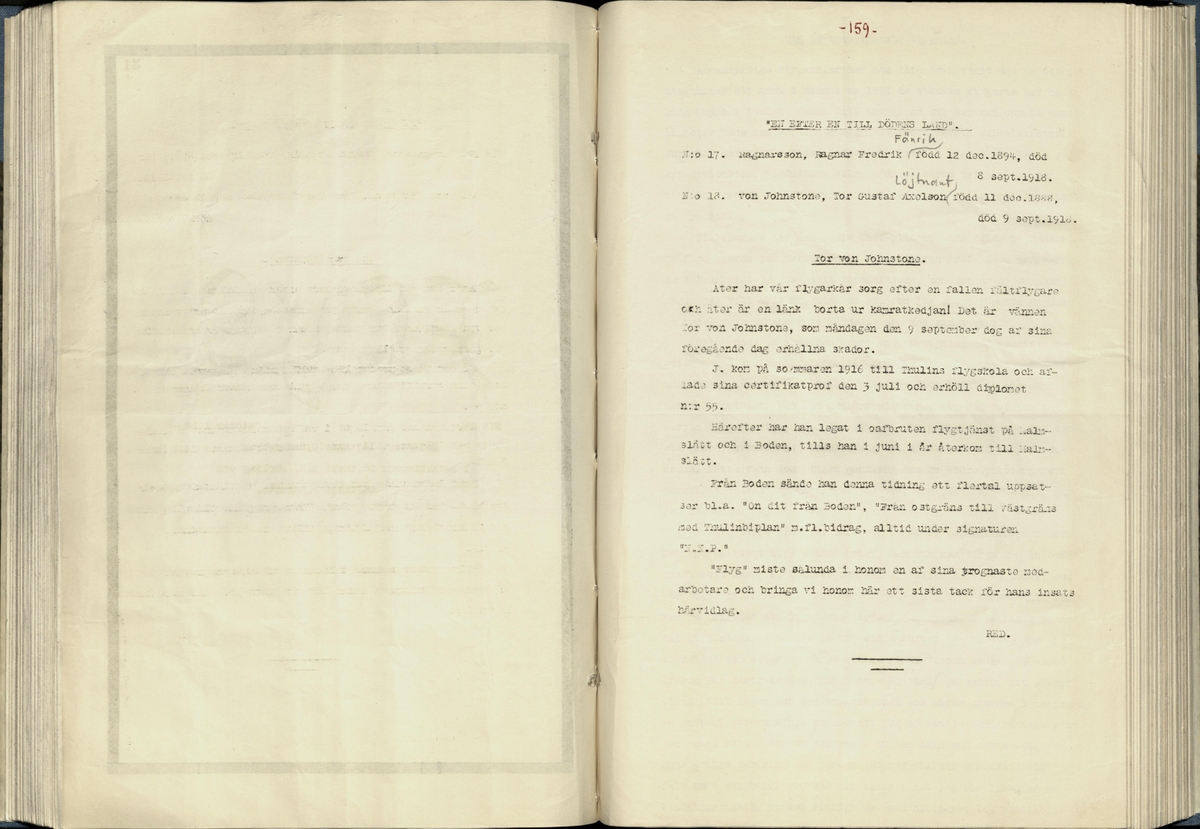 Inbunden samlingsvolym för tidskriften Flygfisken: organ för Sveriges militärflygare, 1917-1919.

Innehåll: artiklar med minnen, händelser och episoder inom den svenska militära pionjärflygningen samt fakta och råd till militära flygare. Illustrationer i form av ritningar och foton.

Sidor framställda genom stencilering med inklistrade fotografier.


Ingående nummer:

1 - augusti 1917 (sida 1-11)
2 - september 1917 (sida 12-21)
3 - oktober 1917 (sida 22-31)
4 - november 1917 (sida 32-42)
5 - december 1917 (sida 43-53)
6 - januari 1918 (sida 54-64)
7 - februari 1918 (sida 65-77)
8 - mars 1918 (sida 78-88)
9 - april 1918 (sida 89-101)
10 - maj 1918 (sida 102-111)
11 - juni 1918 (sida 112-126)
12 - juli 1918 (sida 127-137)
13 - augusti 1918 (sida 138-148)
14 - september 1918 (sida 149-157)
15 - oktober 1918 (sida 158-168)
16 - november 1918 (sida 169-180)
17 - december 1918 (sida 181-190)
18 - januari 1919 (sida 191-202)
19 - februari 1919 (sida 203-214)
20 - mars 1919 (sida 215-226)
21 - april 1919 (sida 227-240)
22 - maj 1919 (sida 241-251)
23 - juni 1919 (sida 252-263)
24 - juli 1919 (sida 264-274)
25 - september 1919 (sida 275-286)
26 - oktober 1919 (sida 287-298)
27 - december 1919 (sida 299-309)