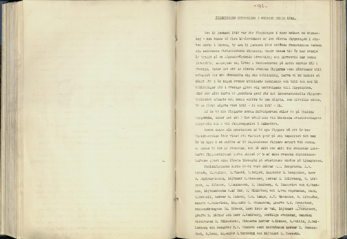 Inbunden samlingsvolym för tidskriften Flygfisken: organ för Sveriges militärflygare, 1917-1919.

Innehåll: artiklar med minnen, händelser och episoder inom den svenska militära pionjärflygningen samt fakta och råd till militära flygare. Illustrationer i form av ritningar och foton.

Sidor framställda genom stencilering med inklistrade fotografier.


Ingående nummer:

1 - augusti 1917 (sida 1-11)
2 - september 1917 (sida 12-21)
3 - oktober 1917 (sida 22-31)
4 - november 1917 (sida 32-42)
5 - december 1917 (sida 43-53)
6 - januari 1918 (sida 54-64)
7 - februari 1918 (sida 65-77)
8 - mars 1918 (sida 78-88)
9 - april 1918 (sida 89-101)
10 - maj 1918 (sida 102-111)
11 - juni 1918 (sida 112-126)
12 - juli 1918 (sida 127-137)
13 - augusti 1918 (sida 138-148)
14 - september 1918 (sida 149-157)
15 - oktober 1918 (sida 158-168)
16 - november 1918 (sida 169-180)
17 - december 1918 (sida 181-190)
18 - januari 1919 (sida 191-202)
19 - februari 1919 (sida 203-214)
20 - mars 1919 (sida 215-226)
21 - april 1919 (sida 227-240)
22 - maj 1919 (sida 241-251)
23 - juni 1919 (sida 252-263)
24 - juli 1919 (sida 264-274)
25 - september 1919 (sida 275-286)
26 - oktober 1919 (sida 287-298)
27 - december 1919 (sida 299-309)