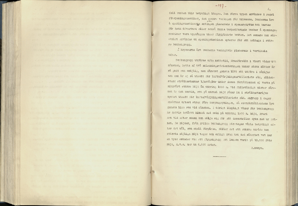 Inbunden samlingsvolym för tidskriften Flygfisken: organ för Sveriges militärflygare, 1917-1919.

Innehåll: artiklar med minnen, händelser och episoder inom den svenska militära pionjärflygningen samt fakta och råd till militära flygare. Illustrationer i form av ritningar och foton.

Sidor framställda genom stencilering med inklistrade fotografier.


Ingående nummer:

1 - augusti 1917 (sida 1-11)
2 - september 1917 (sida 12-21)
3 - oktober 1917 (sida 22-31)
4 - november 1917 (sida 32-42)
5 - december 1917 (sida 43-53)
6 - januari 1918 (sida 54-64)
7 - februari 1918 (sida 65-77)
8 - mars 1918 (sida 78-88)
9 - april 1918 (sida 89-101)
10 - maj 1918 (sida 102-111)
11 - juni 1918 (sida 112-126)
12 - juli 1918 (sida 127-137)
13 - augusti 1918 (sida 138-148)
14 - september 1918 (sida 149-157)
15 - oktober 1918 (sida 158-168)
16 - november 1918 (sida 169-180)
17 - december 1918 (sida 181-190)
18 - januari 1919 (sida 191-202)
19 - februari 1919 (sida 203-214)
20 - mars 1919 (sida 215-226)
21 - april 1919 (sida 227-240)
22 - maj 1919 (sida 241-251)
23 - juni 1919 (sida 252-263)
24 - juli 1919 (sida 264-274)
25 - september 1919 (sida 275-286)
26 - oktober 1919 (sida 287-298)
27 - december 1919 (sida 299-309)
