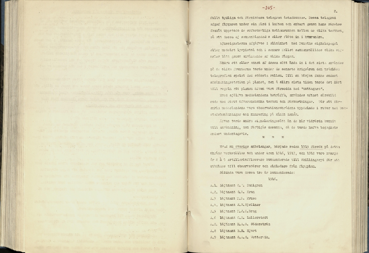 Inbunden samlingsvolym för tidskriften Flygfisken: organ för Sveriges militärflygare, 1917-1919.

Innehåll: artiklar med minnen, händelser och episoder inom den svenska militära pionjärflygningen samt fakta och råd till militära flygare. Illustrationer i form av ritningar och foton.

Sidor framställda genom stencilering med inklistrade fotografier.


Ingående nummer:

1 - augusti 1917 (sida 1-11)
2 - september 1917 (sida 12-21)
3 - oktober 1917 (sida 22-31)
4 - november 1917 (sida 32-42)
5 - december 1917 (sida 43-53)
6 - januari 1918 (sida 54-64)
7 - februari 1918 (sida 65-77)
8 - mars 1918 (sida 78-88)
9 - april 1918 (sida 89-101)
10 - maj 1918 (sida 102-111)
11 - juni 1918 (sida 112-126)
12 - juli 1918 (sida 127-137)
13 - augusti 1918 (sida 138-148)
14 - september 1918 (sida 149-157)
15 - oktober 1918 (sida 158-168)
16 - november 1918 (sida 169-180)
17 - december 1918 (sida 181-190)
18 - januari 1919 (sida 191-202)
19 - februari 1919 (sida 203-214)
20 - mars 1919 (sida 215-226)
21 - april 1919 (sida 227-240)
22 - maj 1919 (sida 241-251)
23 - juni 1919 (sida 252-263)
24 - juli 1919 (sida 264-274)
25 - september 1919 (sida 275-286)
26 - oktober 1919 (sida 287-298)
27 - december 1919 (sida 299-309)