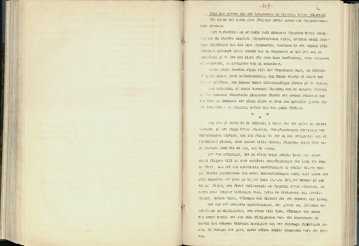 Inbunden samlingsvolym för tidskriften Flygfisken: organ för Sveriges militärflygare, 1917-1919.

Innehåll: artiklar med minnen, händelser och episoder inom den svenska militära pionjärflygningen samt fakta och råd till militära flygare. Illustrationer i form av ritningar och foton.

Sidor framställda genom stencilering med inklistrade fotografier.


Ingående nummer:

1 - augusti 1917 (sida 1-11)
2 - september 1917 (sida 12-21)
3 - oktober 1917 (sida 22-31)
4 - november 1917 (sida 32-42)
5 - december 1917 (sida 43-53)
6 - januari 1918 (sida 54-64)
7 - februari 1918 (sida 65-77)
8 - mars 1918 (sida 78-88)
9 - april 1918 (sida 89-101)
10 - maj 1918 (sida 102-111)
11 - juni 1918 (sida 112-126)
12 - juli 1918 (sida 127-137)
13 - augusti 1918 (sida 138-148)
14 - september 1918 (sida 149-157)
15 - oktober 1918 (sida 158-168)
16 - november 1918 (sida 169-180)
17 - december 1918 (sida 181-190)
18 - januari 1919 (sida 191-202)
19 - februari 1919 (sida 203-214)
20 - mars 1919 (sida 215-226)
21 - april 1919 (sida 227-240)
22 - maj 1919 (sida 241-251)
23 - juni 1919 (sida 252-263)
24 - juli 1919 (sida 264-274)
25 - september 1919 (sida 275-286)
26 - oktober 1919 (sida 287-298)
27 - december 1919 (sida 299-309)