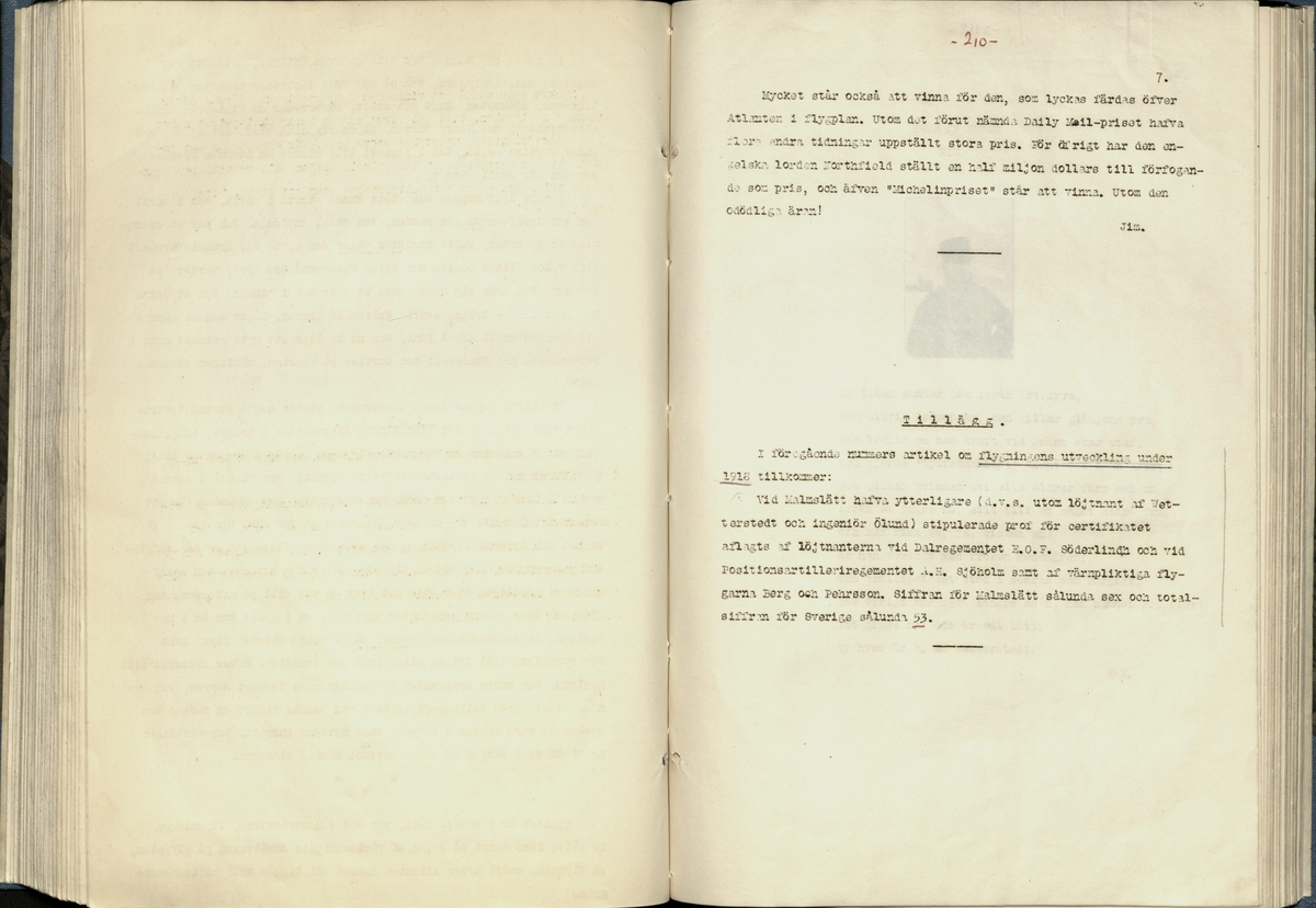Inbunden samlingsvolym för tidskriften Flygfisken: organ för Sveriges militärflygare, 1917-1919.

Innehåll: artiklar med minnen, händelser och episoder inom den svenska militära pionjärflygningen samt fakta och råd till militära flygare. Illustrationer i form av ritningar och foton.

Sidor framställda genom stencilering med inklistrade fotografier.


Ingående nummer:

1 - augusti 1917 (sida 1-11)
2 - september 1917 (sida 12-21)
3 - oktober 1917 (sida 22-31)
4 - november 1917 (sida 32-42)
5 - december 1917 (sida 43-53)
6 - januari 1918 (sida 54-64)
7 - februari 1918 (sida 65-77)
8 - mars 1918 (sida 78-88)
9 - april 1918 (sida 89-101)
10 - maj 1918 (sida 102-111)
11 - juni 1918 (sida 112-126)
12 - juli 1918 (sida 127-137)
13 - augusti 1918 (sida 138-148)
14 - september 1918 (sida 149-157)
15 - oktober 1918 (sida 158-168)
16 - november 1918 (sida 169-180)
17 - december 1918 (sida 181-190)
18 - januari 1919 (sida 191-202)
19 - februari 1919 (sida 203-214)
20 - mars 1919 (sida 215-226)
21 - april 1919 (sida 227-240)
22 - maj 1919 (sida 241-251)
23 - juni 1919 (sida 252-263)
24 - juli 1919 (sida 264-274)
25 - september 1919 (sida 275-286)
26 - oktober 1919 (sida 287-298)
27 - december 1919 (sida 299-309)