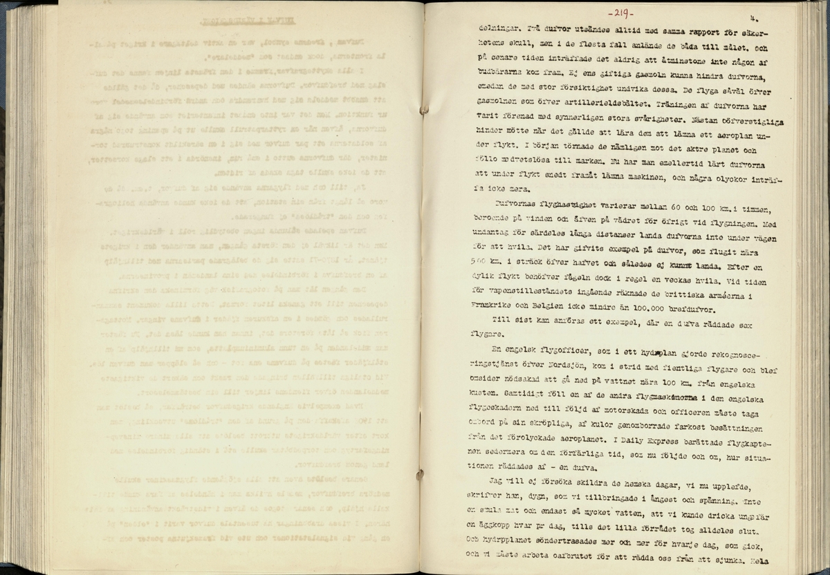 Inbunden samlingsvolym för tidskriften Flygfisken: organ för Sveriges militärflygare, 1917-1919.

Innehåll: artiklar med minnen, händelser och episoder inom den svenska militära pionjärflygningen samt fakta och råd till militära flygare. Illustrationer i form av ritningar och foton.

Sidor framställda genom stencilering med inklistrade fotografier.


Ingående nummer:

1 - augusti 1917 (sida 1-11)
2 - september 1917 (sida 12-21)
3 - oktober 1917 (sida 22-31)
4 - november 1917 (sida 32-42)
5 - december 1917 (sida 43-53)
6 - januari 1918 (sida 54-64)
7 - februari 1918 (sida 65-77)
8 - mars 1918 (sida 78-88)
9 - april 1918 (sida 89-101)
10 - maj 1918 (sida 102-111)
11 - juni 1918 (sida 112-126)
12 - juli 1918 (sida 127-137)
13 - augusti 1918 (sida 138-148)
14 - september 1918 (sida 149-157)
15 - oktober 1918 (sida 158-168)
16 - november 1918 (sida 169-180)
17 - december 1918 (sida 181-190)
18 - januari 1919 (sida 191-202)
19 - februari 1919 (sida 203-214)
20 - mars 1919 (sida 215-226)
21 - april 1919 (sida 227-240)
22 - maj 1919 (sida 241-251)
23 - juni 1919 (sida 252-263)
24 - juli 1919 (sida 264-274)
25 - september 1919 (sida 275-286)
26 - oktober 1919 (sida 287-298)
27 - december 1919 (sida 299-309)