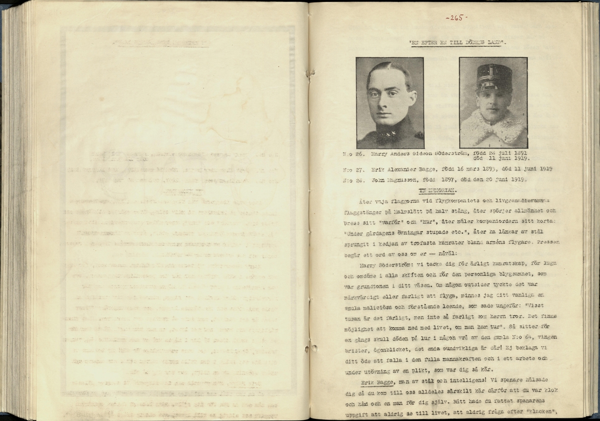 Inbunden samlingsvolym för tidskriften Flygfisken: organ för Sveriges militärflygare, 1917-1919.

Innehåll: artiklar med minnen, händelser och episoder inom den svenska militära pionjärflygningen samt fakta och råd till militära flygare. Illustrationer i form av ritningar och foton.

Sidor framställda genom stencilering med inklistrade fotografier.


Ingående nummer:

1 - augusti 1917 (sida 1-11)
2 - september 1917 (sida 12-21)
3 - oktober 1917 (sida 22-31)
4 - november 1917 (sida 32-42)
5 - december 1917 (sida 43-53)
6 - januari 1918 (sida 54-64)
7 - februari 1918 (sida 65-77)
8 - mars 1918 (sida 78-88)
9 - april 1918 (sida 89-101)
10 - maj 1918 (sida 102-111)
11 - juni 1918 (sida 112-126)
12 - juli 1918 (sida 127-137)
13 - augusti 1918 (sida 138-148)
14 - september 1918 (sida 149-157)
15 - oktober 1918 (sida 158-168)
16 - november 1918 (sida 169-180)
17 - december 1918 (sida 181-190)
18 - januari 1919 (sida 191-202)
19 - februari 1919 (sida 203-214)
20 - mars 1919 (sida 215-226)
21 - april 1919 (sida 227-240)
22 - maj 1919 (sida 241-251)
23 - juni 1919 (sida 252-263)
24 - juli 1919 (sida 264-274)
25 - september 1919 (sida 275-286)
26 - oktober 1919 (sida 287-298)
27 - december 1919 (sida 299-309)
