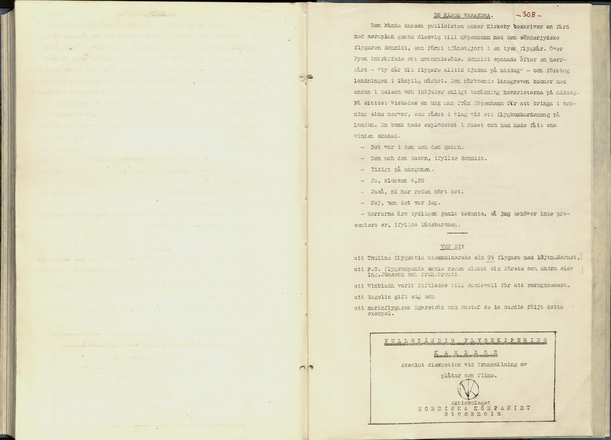 Inbunden samlingsvolym för tidskriften Flygfisken: organ för Sveriges militärflygare, 1917-1919.

Innehåll: artiklar med minnen, händelser och episoder inom den svenska militära pionjärflygningen samt fakta och råd till militära flygare. Illustrationer i form av ritningar och foton.

Sidor framställda genom stencilering med inklistrade fotografier.


Ingående nummer:

1 - augusti 1917 (sida 1-11)
2 - september 1917 (sida 12-21)
3 - oktober 1917 (sida 22-31)
4 - november 1917 (sida 32-42)
5 - december 1917 (sida 43-53)
6 - januari 1918 (sida 54-64)
7 - februari 1918 (sida 65-77)
8 - mars 1918 (sida 78-88)
9 - april 1918 (sida 89-101)
10 - maj 1918 (sida 102-111)
11 - juni 1918 (sida 112-126)
12 - juli 1918 (sida 127-137)
13 - augusti 1918 (sida 138-148)
14 - september 1918 (sida 149-157)
15 - oktober 1918 (sida 158-168)
16 - november 1918 (sida 169-180)
17 - december 1918 (sida 181-190)
18 - januari 1919 (sida 191-202)
19 - februari 1919 (sida 203-214)
20 - mars 1919 (sida 215-226)
21 - april 1919 (sida 227-240)
22 - maj 1919 (sida 241-251)
23 - juni 1919 (sida 252-263)
24 - juli 1919 (sida 264-274)
25 - september 1919 (sida 275-286)
26 - oktober 1919 (sida 287-298)
27 - december 1919 (sida 299-309)