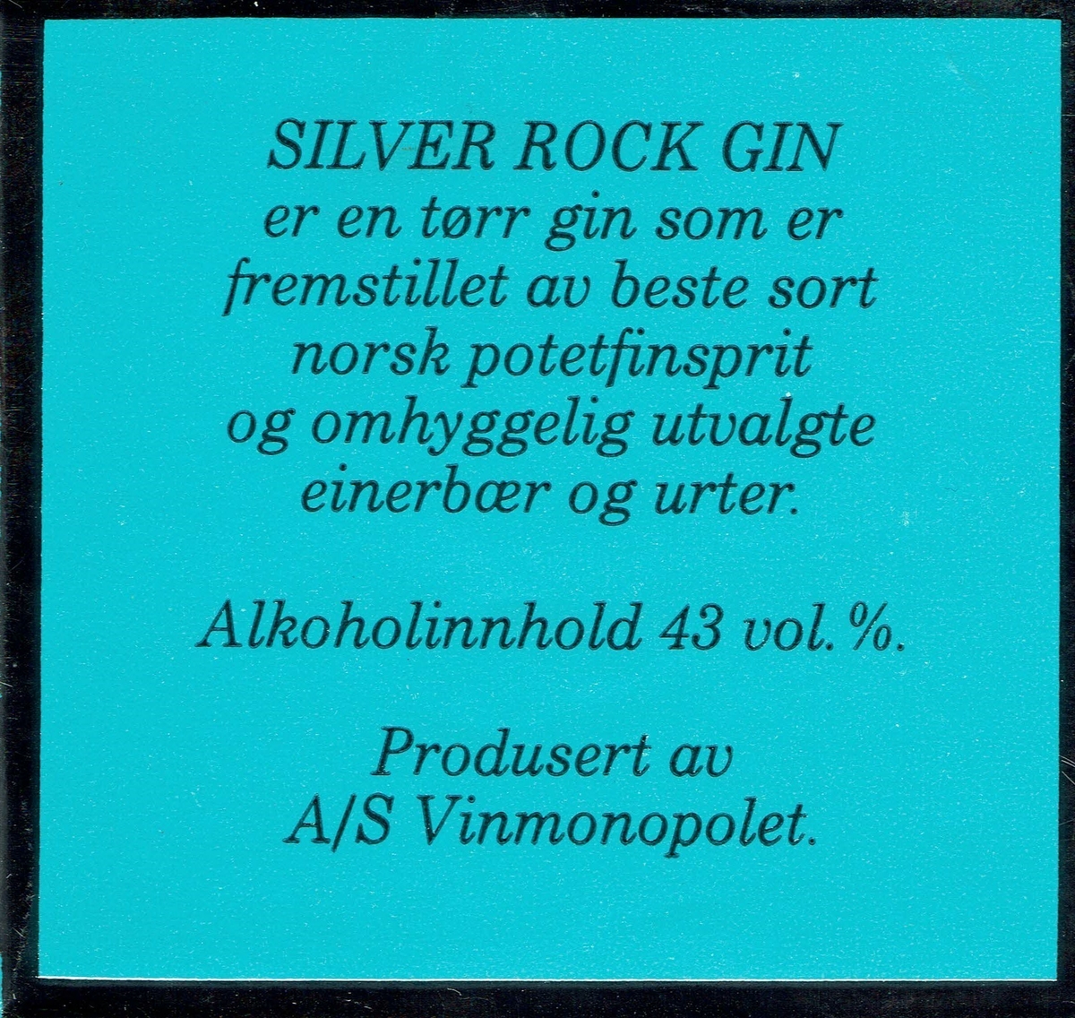 Silver Rock Gin. Baksideetikett 43 vol%. A/S Vinmonopolet. 