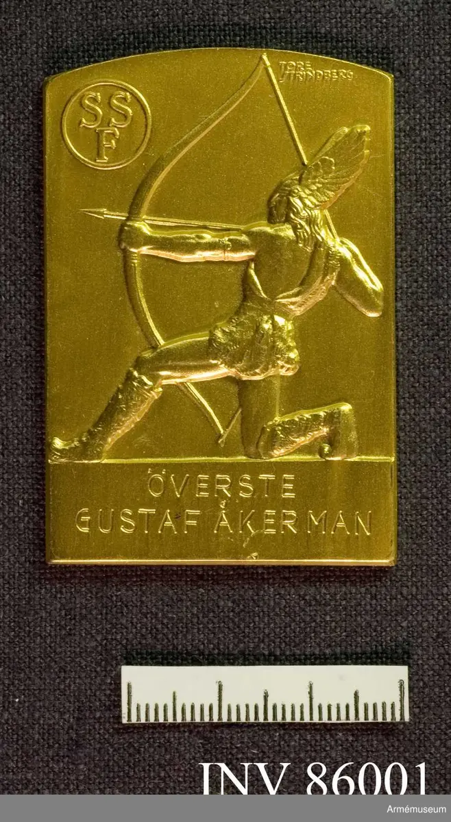 Grupp MII.
"SSF (Svenska Sportskytteförbundet) . 
Plakett i guld.