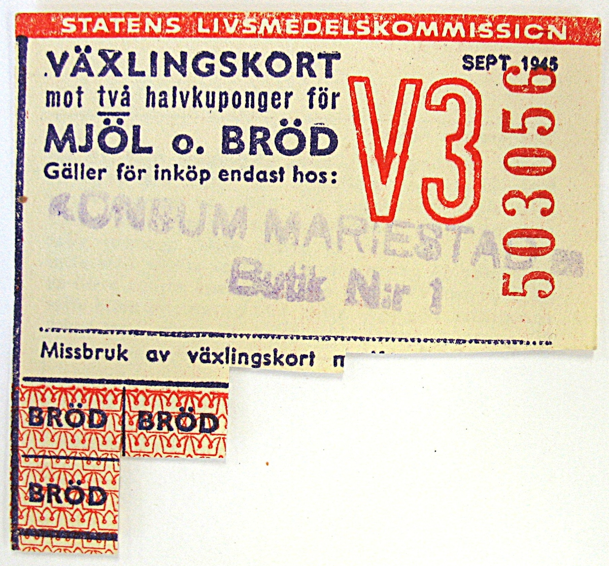 Ransoneringskort, växlingskort för bröd. Kortet är stämplat med Konsum Mariestad Butik Nr 1. Kortet har använts under september 1945.

Kortet har tillhört Karin Bohlin, mamma till givaren.