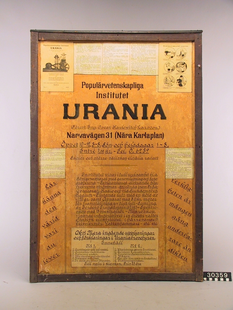 Reklamskyltar för Populärvetenskapliga Institutet Urania. Papper klistrat på träskivor med träramar.
Tillbehör: Roterande armar av glasrör i spiraler med fluorescerande lösningar(2) jämte delar för driften(1).
